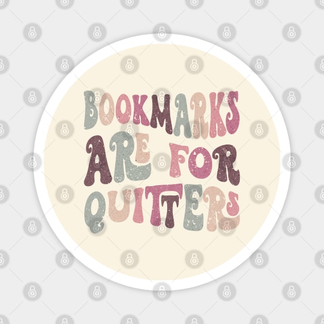 Bookmarks Are For Quitters Magnet by Pith & Vinegar